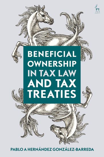 Beneficial Ownership in Tax Law and Tax Treaties - Pablo A Hernández González-Barreda