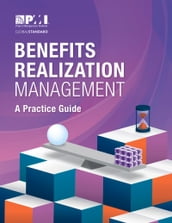 Benefits Realization Management: A Practice Guide