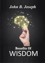 Benefits of Wisdom