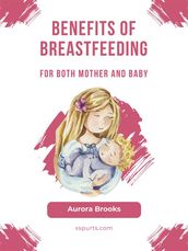 Benefits of breastfeeding for both mother and baby