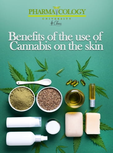 Benefits of the use of Cannabis on the skin - Pharmacology University