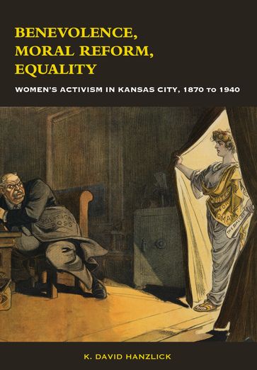 Benevolence, Moral Reform, Equality - K. David Hanzlick