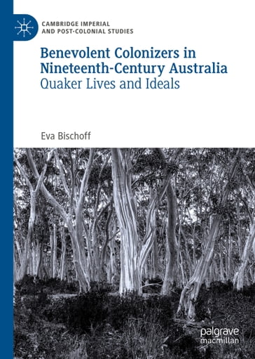 Benevolent Colonizers in Nineteenth-Century Australia - Eva Bischoff