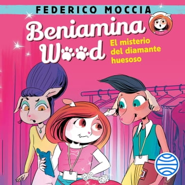 Beniamina Wood 1. El misterio del diamante huesoso - Federico Moccia