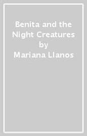 Benita and the Night Creatures