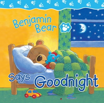 Benjamin Bear Says Goodnight - Claire Freedman