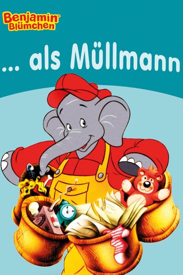 Benjamin Blümchen - als Müllmann - Elfie Donnelly