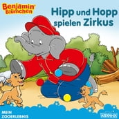 Benjamin Blumchen - Hipp und Hopp spielen Zirkus