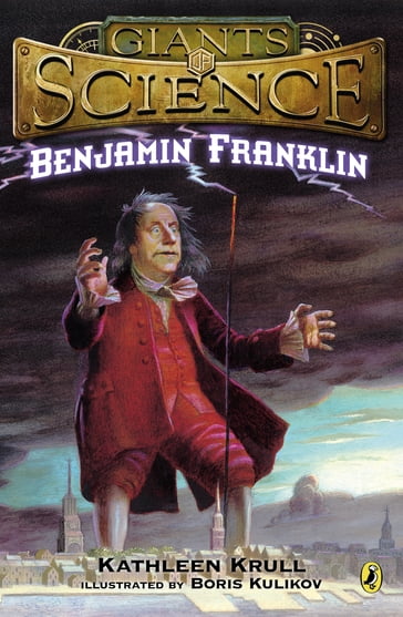 Benjamin Franklin - Kathleen Krull