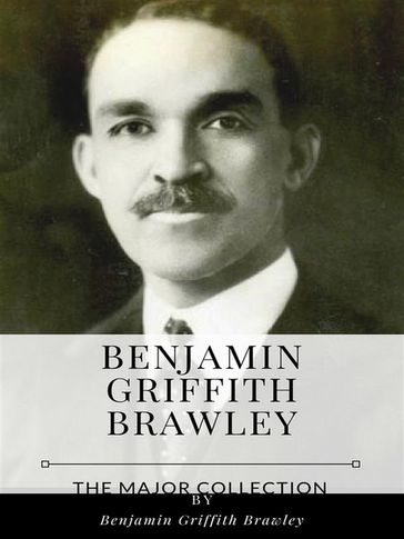 Benjamin Griffith Brawley  The Major Collection - Benjamin Griffith Brawley