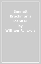 Bennett & Brachman s Hospital Infections