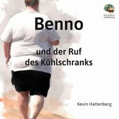 Benno und der Ruf des Kühlschranks