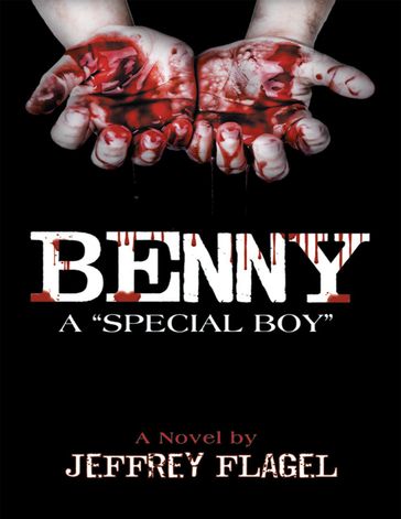 Benny: A "Special Boy" - Jeffrey Flagel