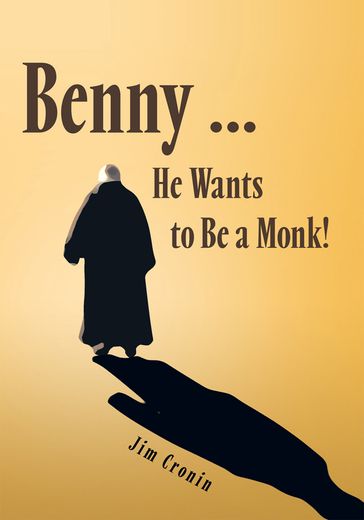 Benny  He Wants to Be a Monk! - Jim Cronin