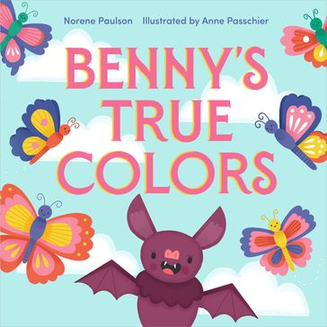 Benny's True Colors - Norene Paulson