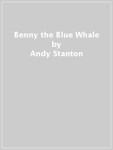 Benny the Blue Whale - Andy Stanton