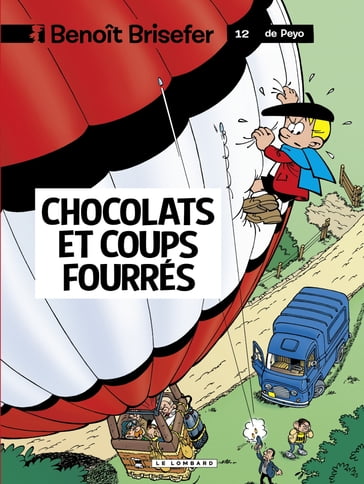 Benoît Brisefer (Lombard) - tome 12 - Chocolats et coups fourrés - Garray - Thierry Culliford