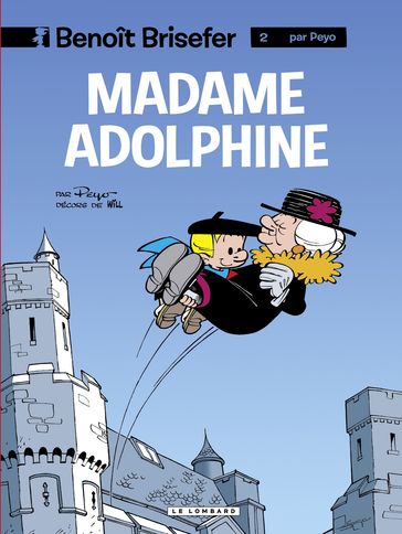 Benoît Brisefer (Lombard) - tome 2 - Madame Adolphine - Peyo
