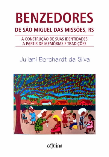 Benzedores de São Miguel das Missões, RS - Juliani Borchardt da Silva