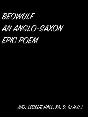 Beowulf An Anglo-Saxon Epic Poem - Lesslie Hall