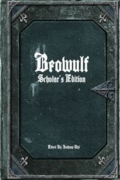 Beowulf: Scholar s Edition