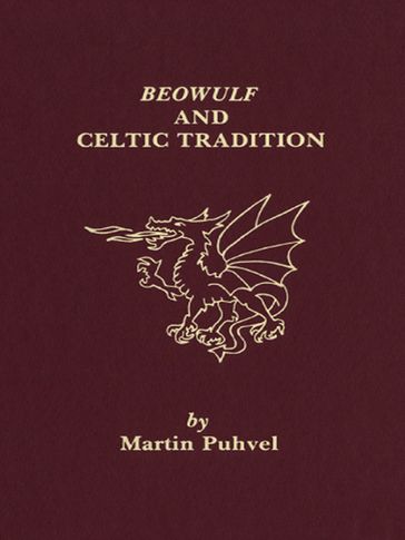 Beowulf and the Celtic Tradition - Martin Puhvel