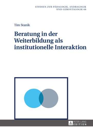 Beratung in der Weiterbildung als institutionelle Interaktion - Tim Stanik - Bernd Kapplinger