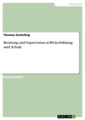 Beratung und Supervision in Weiterbildung und Schule