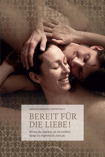 Bereit für die Liebe! - Katharina Middendorf - Ralf Sturm