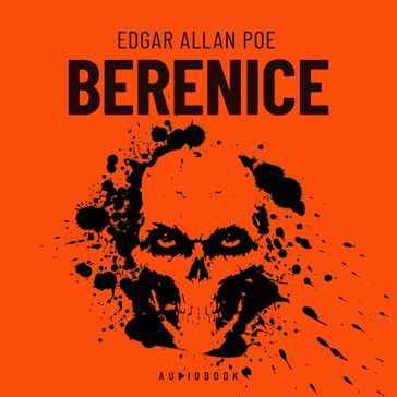 Berenice (Completo) - Edgar Allan Poe