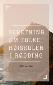 Beretning om Folke-Høiskolen i Rødding (Illustreret)