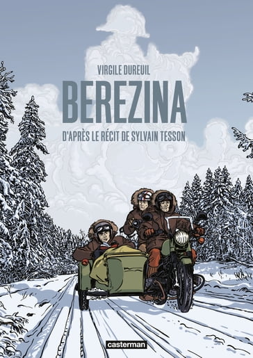 Berezina - Sylvain Tesson - Virgile Dureuil