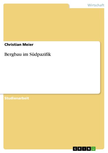 Bergbau im Südpazifik - Christian Meier