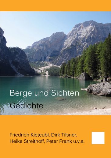 Berge und Sichten - Friedrich Kieteubl - Dirk Tilsner - Heike Streithoff - Frank Peter