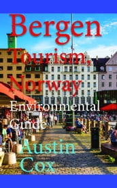 Bergen Tourism, Norway: Environmental Guide