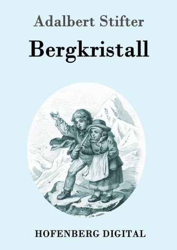 Bergkristall - Adalbert Stifter