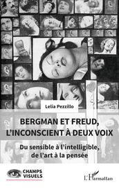 Bergman et Freud, l inconscient à deux voix