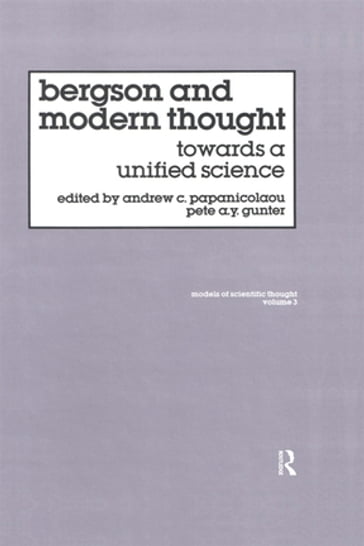 Bergson And Modern Thought - Andrew C. Papanicolaou - Pete A Y Gunter