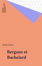 Bergson et Bachelard