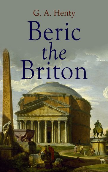 Beric the Briton - G. A. Henty