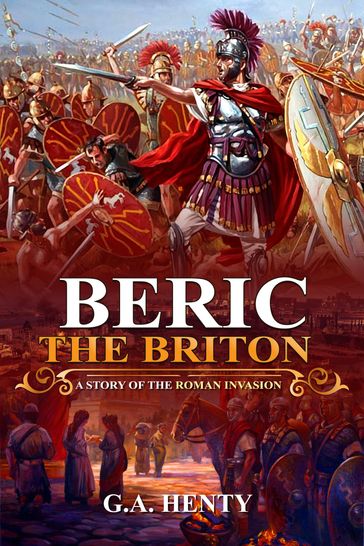 Beric the Briton - G.A. Henty