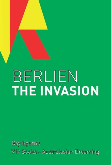 Berlien the Invasion - Roy Spurns