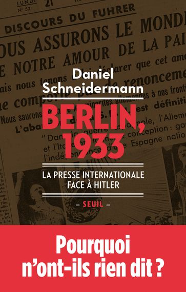 Berlin, 1933 - La presse internationale face à Hitler - Daniel Schneidermann