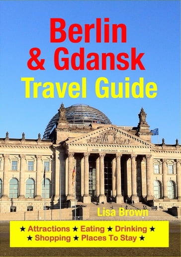 Berlin & Gdansk Travel Guide - Lisa Brown