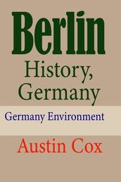 Berlin History, Germany: Germany Environment