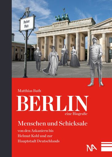 Berlin - eine Biografie - Wolfram Letzner