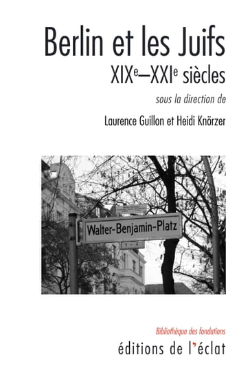 Berlin et les Juifs - Heidi KNORZER - Laurence GUILLON