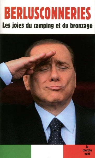 Berlusconneries - Silvio Berlusconi