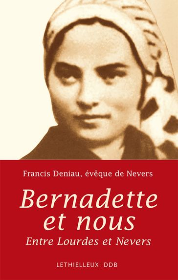 Bernadette et nous - Francis Deniau