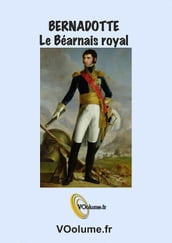 Bernadotte, le Béarnais royal